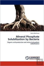 Mineral Phosphate Solubilization By Bacteria