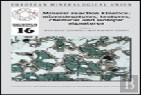 Mineral Reaction Kinetics: Microstructures, Textures, Chemical And Isotopic Signatures