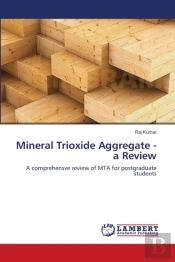 Mineral Trioxide Aggregate - A Review