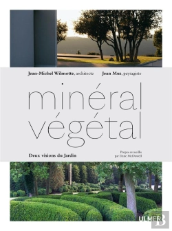 Bertrand.pt - Mineral-Vegetal - Jean Wilmotte, Jean Mus : Entretiens Croises Autour Du Jardin