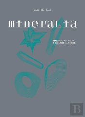Mineralia : Minéraux, Cristaux Et Lapidaires Alchimiques