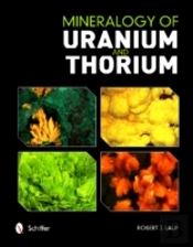 Mineralogy Of Uranium And Thorium