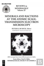 Minerals And Reactions At The Atomic Scale