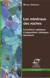 Mineraux Des Roches - Caracteres Optiques; Composition Chimique; Gisement