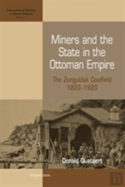 Bertrand.pt - Miners And The State In The Ottoman Empire
