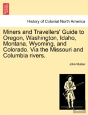 Miners And Travellers' Guide To Oregon,
