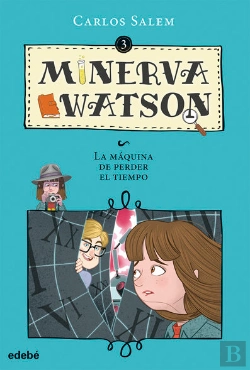Bertrand.pt - Minerva Watson Y La Máquina De Perder El Tiempo