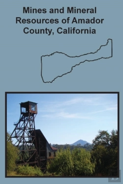 Bertrand.pt - Mines And Mineral Resources Of Amador County, California