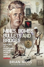 Mines, Bombs, Bullets And Bridges