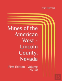 Bertrand.pt - Mines Of The American West - Lincoln County, Nevada