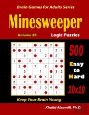 Minesweeper Logic Puzzles: 500 Easy To H