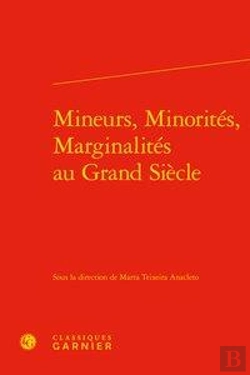 Bertrand.pt - Mineurs, Minorites, Marginalites Au Grand Siecle