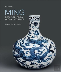 Bertrand.pt - Ming ! Porcelain For A Globalised Trade /Anglais