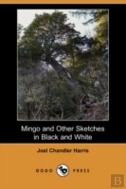 Bertrand.pt - Mingo And Other Sketches In Black And White (Dodo Press)