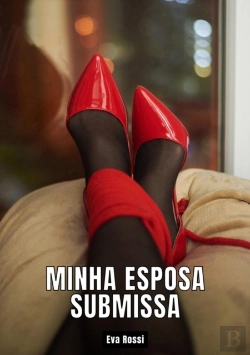 Bertrand.pt - Minha Esposa Submissa
