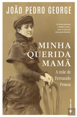 Bertrand.pt - Minha Querida Mamã - A Mãe de Fernando Pessoa