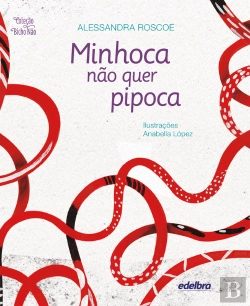 Bertrand.pt - Minhoca Não Quer Pipoca