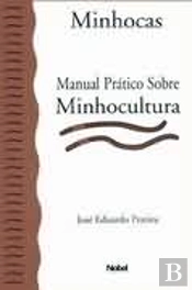 Minhocas - Manual Prático de Minhocultura