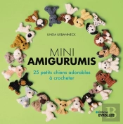 Mini-Amigurumis : 25 Petits Chiens Adorables À Crocheter