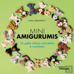 Bertrand.pt - Mini-Amigurumis : 25 Petits Chiens Adorables À Crocheter