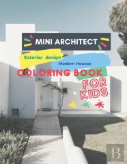Mini Architect Exterior Design Modern Houses Coloring Book  For Kids