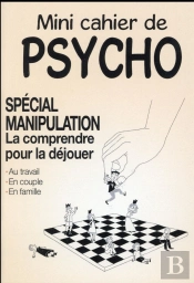 Mini-Cahier De Psycho ; Spécial Manipulation