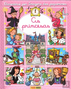 Bertrand.pt - Mini Dicionário Imagens Pequeninos - As Princesas