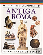 Mini-Enciclopédias - Antiga Roma