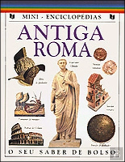 Bertrand.pt - Mini-Enciclopédias - Antiga Roma