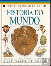 Mini - Enciclopédias  História do Mundo