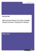 Mini External Fixator For Open Unstable Phalanx Fracture. Evaluation Of Results