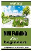 Mini Farming For Beginners