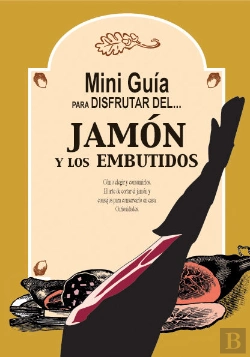 Bertrand.pt - Mini Guía Para Disfrutar Del Jamón Y Los Embutidos
