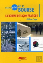 Mini Guide De La Bourse ; La Bourse De Façon Pratique