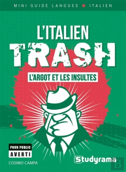 Bertrand.pt - Mini Guide Langues : L'Italien Trash : L'Argot Et Les Insultes