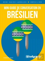 Mini Guide Langues : Mini Guide De Conversation En Brésilien (2e Édition)