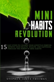 Mini Habits Revolution: 15 Easy Steps To