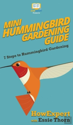 Bertrand.pt - Mini Hummingbird Gardening Guide: 7 Step