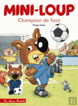 Bertrand.pt - Mini-Loup - Champion De Foot + 1 Figurine : Mini-Loup Footballeur