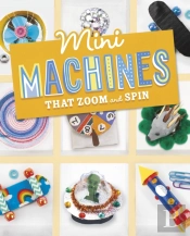Mini Machines That Zoom And Spin
