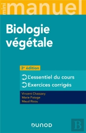 Mini Manuel : Biologie Végétale ; L'Essentiel Du Cours ; Exercices Corrigés (3e Édition)