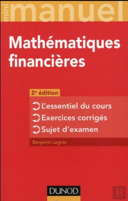 Bertrand.pt - Mini-Manuel De Mathematiques Financieres - 2e Ed - L'Essentiel Du Cours - Exercices Corriges
