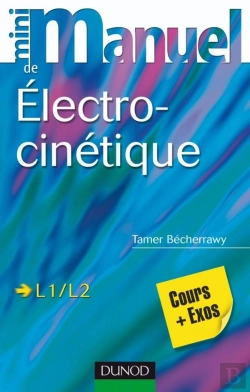 Bertrand.pt - Mini Manuel : Électro-Cinétique ; L1/L2