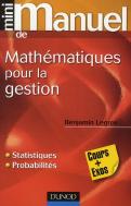 Mini Manuel; Mathématiques Appliquées À La Gestion, Finance Et Marketing ; Statistiques Et Probabilités