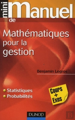Bertrand.pt - Mini Manuel; Mathématiques Appliquées À La Gestion, Finance Et Marketing ; Statistiques Et Probabilités