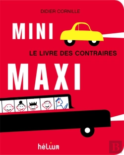 Bertrand.pt - Mini Maxi ; Le Livre Des Contraires