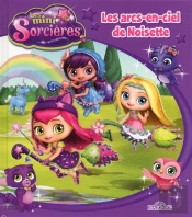 Mini-Sorcieres - Les Arcs-En-Ciel De Noisette