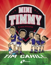 Mini Timmy, 7. El Nou Fitxatge