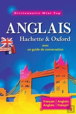 Bertrand.pt - Mini Top ; Dictionnaire Hachette & Oxford ; Anglais-Français / Français-Anglais ; Avec Un Guide De Conversation