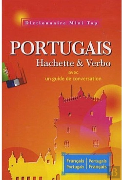 Bertrand.pt - Mini Top ; Dictionnaire Hachette & Verbo ; Portugais-Français / Français-Portugais ; Avec Un Guide De Conversation